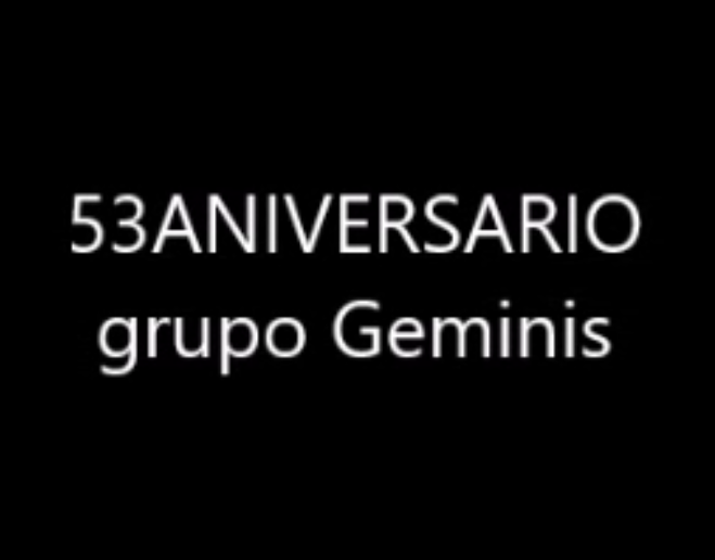 Celebración del 53 Aniversario del Grupo Géminis (Área 2)